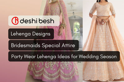 Lehenga Choli Designs for Bridesmaids- Stylish & Elegant